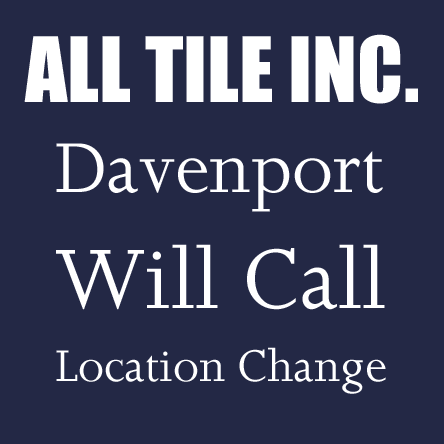 All Tile Davenport Will Call Location Change
